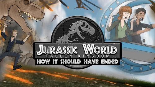 How It Should Have Ended Season 10 Episode 8 - How Jurassic World Fallen Kingdom Should Have Ended