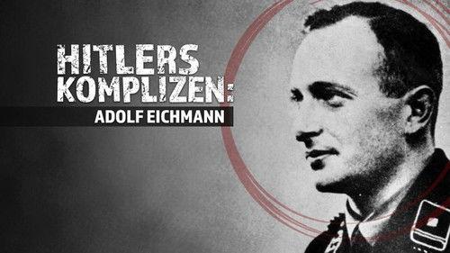 True Evil: The Making of A Nazi Season 1 Episode 5 - Adolf Eichmann
