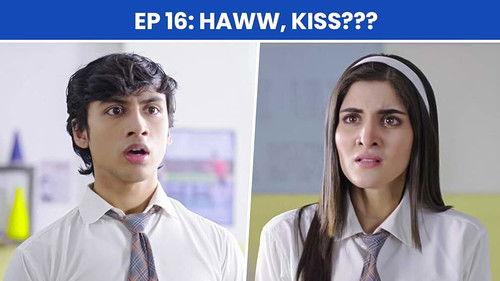 School Friends Season 2 Episode 16 - Haww, Kiss???