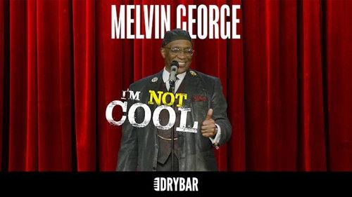 Dry Bar Comedy Season 6 Episode 21 - Melvin George: I'm Not Cool