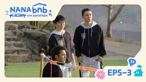 NANA bnb with SEVENTEEN Season 1 Episode 17 - EP5-3. Kings of Foot Volleyball & Hot Pot