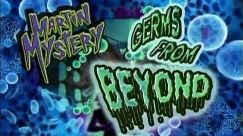 Martin Mystery Season 2 Episode 14 - Germs from Beyond