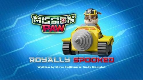 PAW Patrol Season 4 Episode 8 - Mission PAW: Royally Spooked!