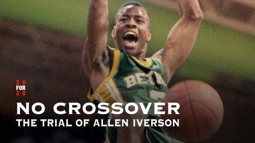 30 for 30 Season 1 Episode 10 - No Crossover: The Trial of Allen Iverson