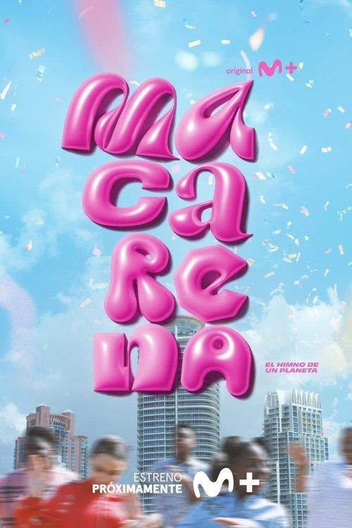 Macarena. El himno de un planeta poster