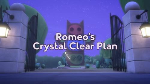 PJ Masks Season 2 Episode 32 - Romeo's Crystal Clear Plan