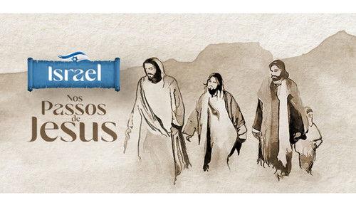 Israel - Nos Passos de Jesus Season 1 Episode 3 - Episode 3
