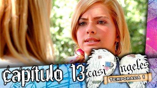 Casi Ángeles Season 1 Episode 13 - Episode 13
