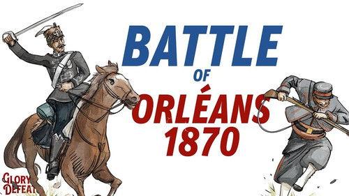 Real Time History Season 2021 Episode 18 - The Battle of Orléans 1870 - French Raw Recruits vs. Experienced German Soldiers