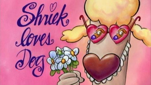 undefined Season 1 Episode 19 - Shriek Loves Dog