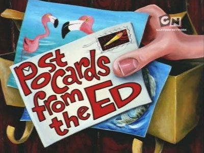 Ed, Edd n Eddy Season 4 Episode 24 - Postcards from the Ed