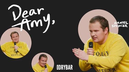 Dry Bar Comedy Season 6 Episode 5 - Daniel Spencer: Dear Amy,