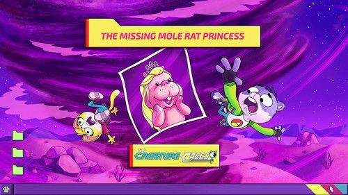 The Creature Cases Season 1 Episode 5 - The Missing Mole Rat Princess