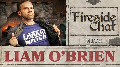 Fireside Chat Season 1 Episode 7 - Fireside Chat LIVE With Liam O'Brien – Nov 2024
