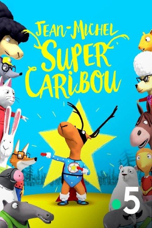Jean-Michel, super caribou poster