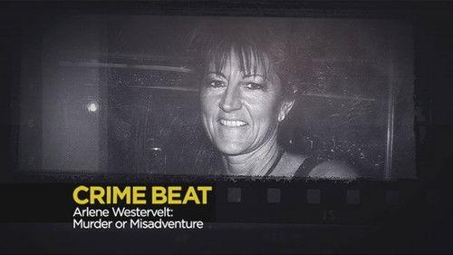 Crime Beat Season 3 Episode 7 - Arlene Westervelt Murder or Misadventure?