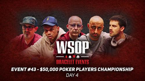 World Series of Poker Season 2023 Episode 51 - Event #43: $50K Poker Players Championship - Day 4