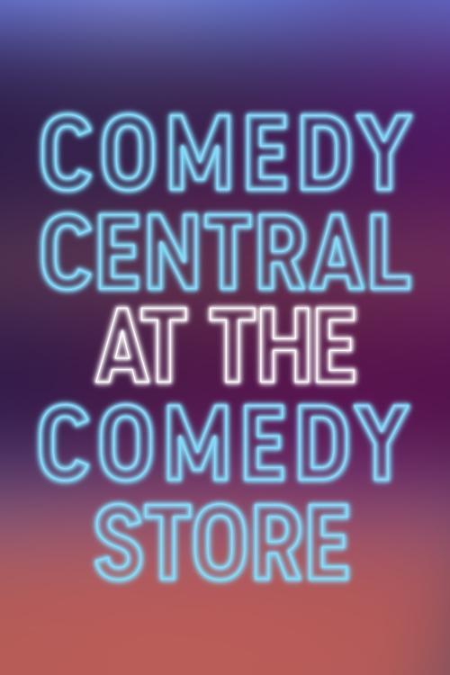 Comedy Central at the Comedy Store poster