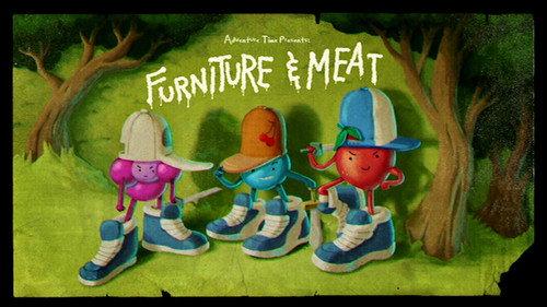 Adventure Time Season 6 Episode 8 - Furniture & Meat