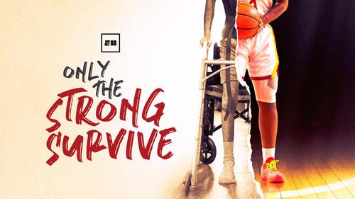 E:60 Season 18 Episode 1 - Only The Strong Surive