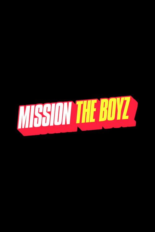MISSION THE BOYZ poster