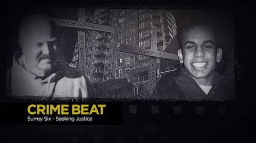 Crime Beat Season 5 Episode 15 - Surrey Six: Seeking Justice