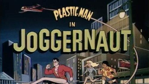 The Plastic Man Comedy/Adventure Show Season 1 Episode 33 - Joggernaught