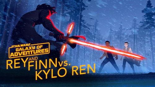 Star Wars Galaxy of Adventures Season 2 Episode 6 - Rey and Finn vs. Kylo Ren