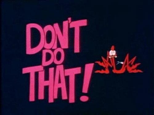 Stoppit and Tidyup Season 1 Episode 9 - Don't Do That!