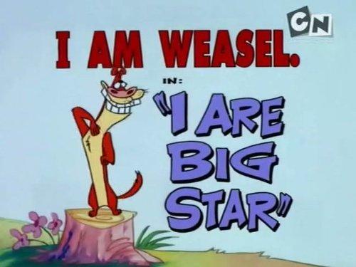 I Am Weasel Season 1 Episode 5 - I Are Big Star