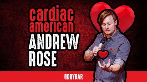 Dry Bar Comedy Season 8 Episode 1 - Andrew Rose: Cardiac American