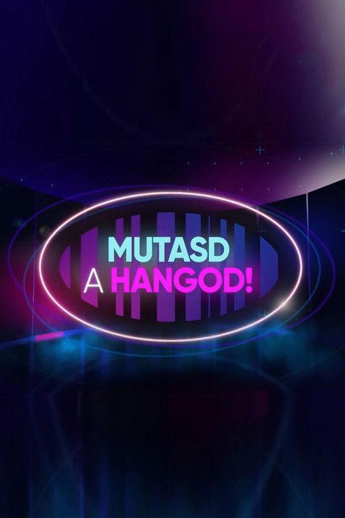 Mutasd a hangod! poster