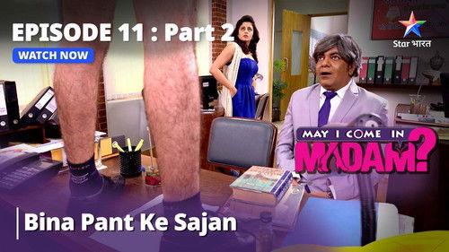 May I Come in Madam? Season 1 Episode 11 - Sajan, Caught With Pants Down?