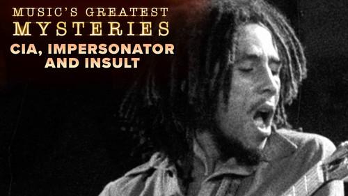 Music's Greatest Mysteries Season 1 Episode 2 - CIA, Impersonator and Insult
