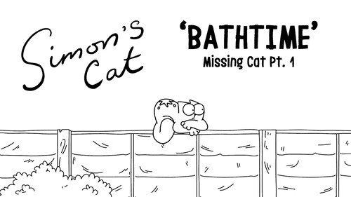 Simon's Cat Season 12 Episode 4 - Missing Cat (1): Bathtime