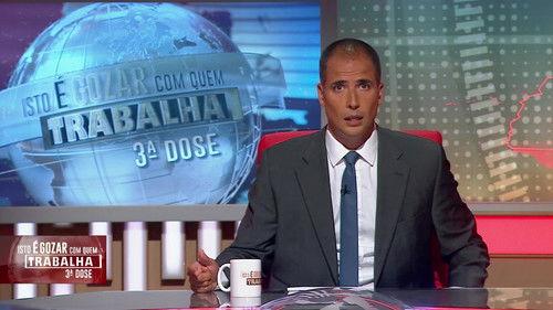 Isto é Gozar Com Quem Trabalha Season 3 Episode 18 - Episode 18