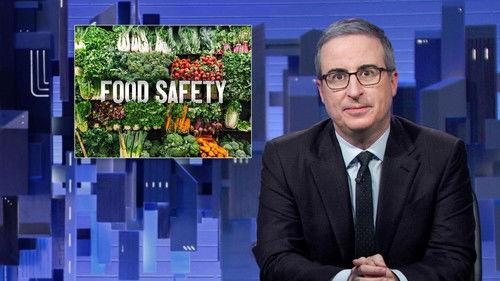 Last Week Tonight with John Oliver Season 10 Episode 13 - October 15, 2023: Food Safety