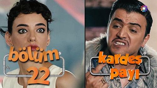 Kardeş Payı Season 1 Episode 22 - Episode 22