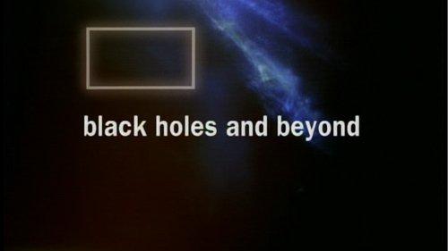 Stephen Hawking's Universe Season 1 Episode 5 - Black Holes and Beyond