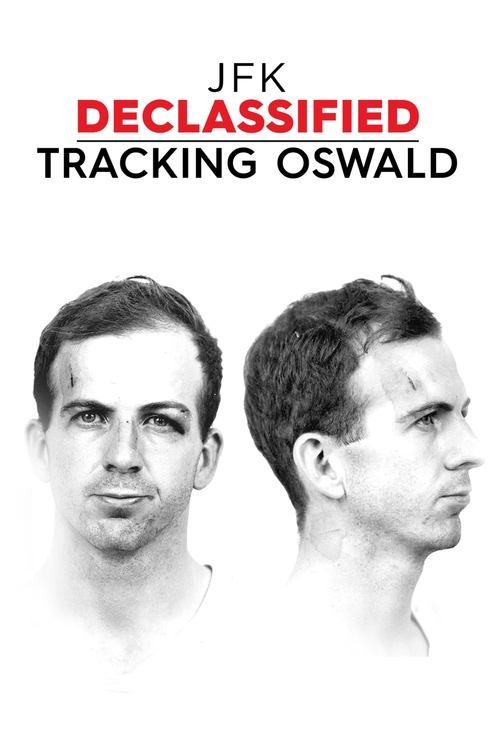 JFK Declassified: Tracking Oswald poster