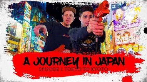 A Journey In Japan Season 1 Episode 1 - A Journey In Japan | Ep1: Tokyo to Kyoto