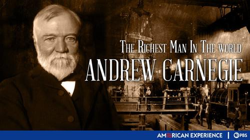 American Experience Season 9 Episode 3 - The Richest Man in the World: Andrew Carnegie