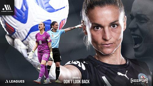 A-Leagues All Access Season 1 Episode 9 - Don't Look Back