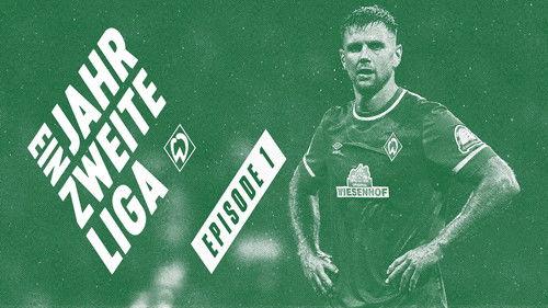 Ein Jahr zweite Liga – Die Werder Doku Season 1 Episode 1 - Episode 1