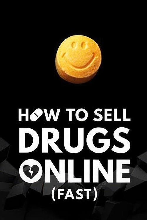 How to Sell Drugs Online (Fast) poster