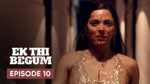 Ek Thi Begum Season 1 Episode 10 - The Game Becomes Ugly