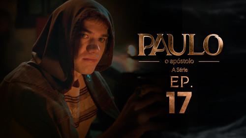 Paulo, o Apóstolo Season 1 Episode 17 - Episode 17