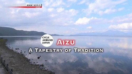 Cycle Around Japan Season 5 Episode 10 - Aizu - A Tapestry of Tradition