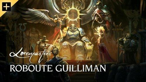 Loremasters Season 1 Episode 5 - Roboute Guilliman