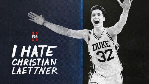 30 for 30 Season 2 Episode 28 - I Hate Christian Laettner